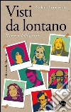 Visti da lontano: Il prezzo della vanità. E-book. Formato EPUB ebook di Stefano Lorenzetto