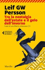 Tra la nostalgia dell'estate e il gelo dell'inverno: Il primo caso dell'investigatore Lars M. Johansson. E-book. Formato EPUB ebook