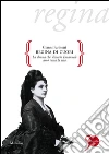 Regina di cuori: La donna che Vittorio Emanuele amò tutta la vita. E-book. Formato EPUB ebook