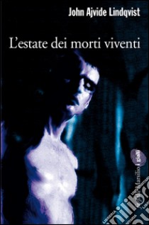 L'estate dei morti viventi. E-book. Formato EPUB ebook di Giorgio Puleo