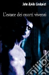 L'estate dei morti viventi. E-book. Formato PDF ebook di John Ajvide Lindqvist