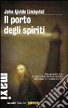 Il porto degli spiriti. E-book. Formato EPUB ebook di John Ajvide Lindqvist