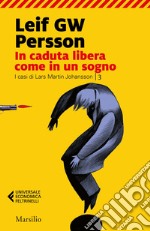 In caduta libera come in un sogno: Il romanzo di un crimine. E-book. Formato EPUB ebook