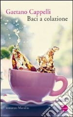 Baci a colazione. E-book. Formato EPUB ebook