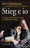 Stieg e io: La storia d'amore da cui è nata la Millennium Trilogy. E-book. Formato EPUB ebook