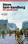 Gli spodestati. E-book. Formato EPUB ebook di Steve Sem-Sandberg