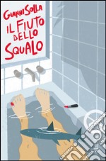 Il fiuto dello squalo. E-book. Formato EPUB ebook