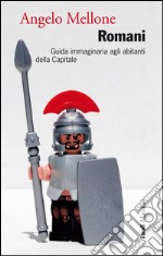 Romani: Guida immaginaria agli abitanti della Capitale. E-book. Formato EPUB