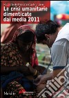 Le crisi umanitarie dimenticate dai media 2011: Rapporto di Medici Senza Frontiere. E-book. Formato EPUB ebook
