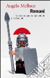 Romani: Guida immaginaria agli abitanti della Capitale. E-book. Formato PDF ebook di Angelo Mellone