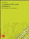 La gestione dei piani urbanistici: Perequazione, accordi, incentivi. E-book. Formato PDF ebook di Ezio Micelli