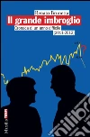 Il grande imbroglio: Cronaca di un anno difficile (2011-2012). E-book. Formato PDF ebook di Renato Brunetta