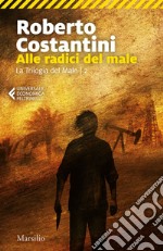 Alle radici del male: Trilogia del Male 2. E-book. Formato EPUB ebook