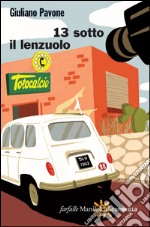 13 sotto il lenzuolo. E-book. Formato EPUB ebook