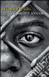 L'equazione africana. E-book. Formato PDF ebook di Yasmina Khadra