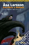 Sacrificio a Moloch: Il quinto caso delll'avvocato Rebecka Martinsson. E-book. Formato EPUB ebook di Åsa Larsson