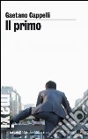 Il primo. E-book. Formato EPUB ebook