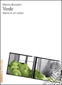 Verde. Storie di un colore. E-book. Formato EPUB ebook di Manlio Brusatin