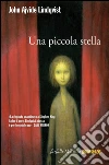 Una piccola stella. E-book. Formato PDF ebook di John Ajvide Lindqvist