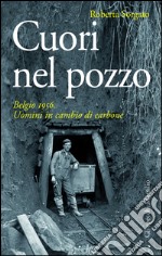 Cuori nel pozzo: Belgio 1956. Uomini in cambio di carbone. E-book. Formato EPUB ebook