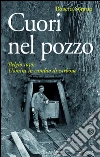 Cuori nel pozzo: Belgio 1956. Uomini in cambio di carbone. E-book. Formato EPUB ebook di Roberta Sorgato