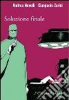 Soluzione finale. E-book. Formato EPUB ebook di Andrea Novelli