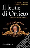 Il leone di Orvieto: Un uomo venuto dal nulla. E-book. Formato EPUB ebook