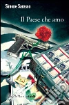 Il Paese che amo: Trilogia sporca dell’Italia 3. E-book. Formato EPUB ebook di Simone Sarasso