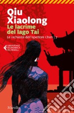 Le lacrime del lago Tai: Il settimo caso dell'ispettore capo Chen Cao. E-book. Formato EPUB ebook