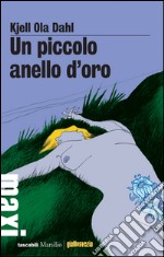 Un piccolo anello d'oro: Il primo caso di Gunnarstranda e Frølich. E-book. Formato EPUB