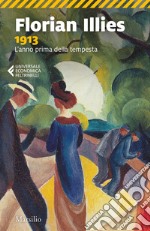 1913: L’anno prima della tempesta. E-book. Formato EPUB ebook