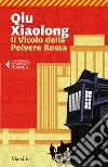Il vicolo della polvere rossa. E-book. Formato PDF ebook di Qiu Xiaolong