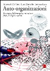 Auto-organizzazioni: Il mistero dell'emergenza nei sistemi fisici, biologici e sociali. E-book. Formato EPUB ebook