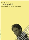 I protagonisti: La recitazione nel film contemporaneo. E-book. Formato PDF ebook di Cristina Jandelli