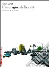 L'immagine della città. E-book. Formato PDF ebook