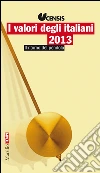 I valori degli italiani 2013: Il ritorno del pendolo. E-book. Formato EPUB ebook di Censis