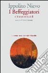 I beffeggiatori: e frammenti teatrali. E-book. Formato PDF ebook di Ippolito Nievo