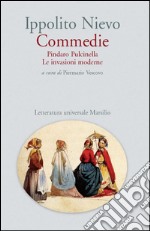 Commedie: Pindaro Pulcinella, Le invasioni moderne. E-book. Formato EPUB ebook