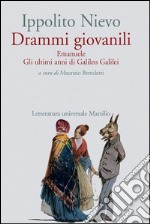 Drammi giovanili: Emanuele, Gli ultimi anni di Galileo Galilei. E-book. Formato EPUB ebook