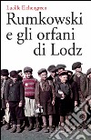 Rumkowski e gli orfani di Lodz. E-book. Formato EPUB ebook
