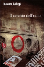 Il cerchio dell'odio. E-book. Formato EPUB