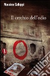 Il cerchio dell'odio. E-book. Formato EPUB ebook