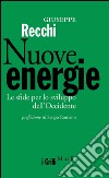 Nuove energie: Le sfide per lo sviluppo dell'Occidente. E-book. Formato EPUB ebook