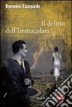 Il delitto dell'Immacolata. E-book. Formato EPUB ebook