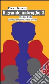 Il grande imbroglio 3. Il colpo finale. E-book. Formato PDF ebook di Renato Brunetta
