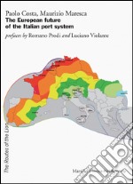 The European future of the Italian port system. E-book. Formato EPUB ebook