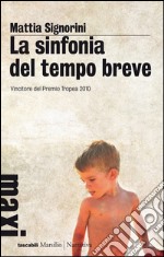 La sinfonia del tempo breve. E-book. Formato EPUB ebook