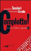 Complotto! Come i politici ci ingannano. E-book. Formato PDF ebook di Massimo Teodori