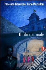 Il filo del male. E-book. Formato EPUB ebook