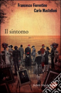 Il sintomo. E-book. Formato EPUB ebook di Francesco Fiorentino